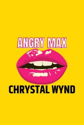 Angry Max By: Chrystal Wynd